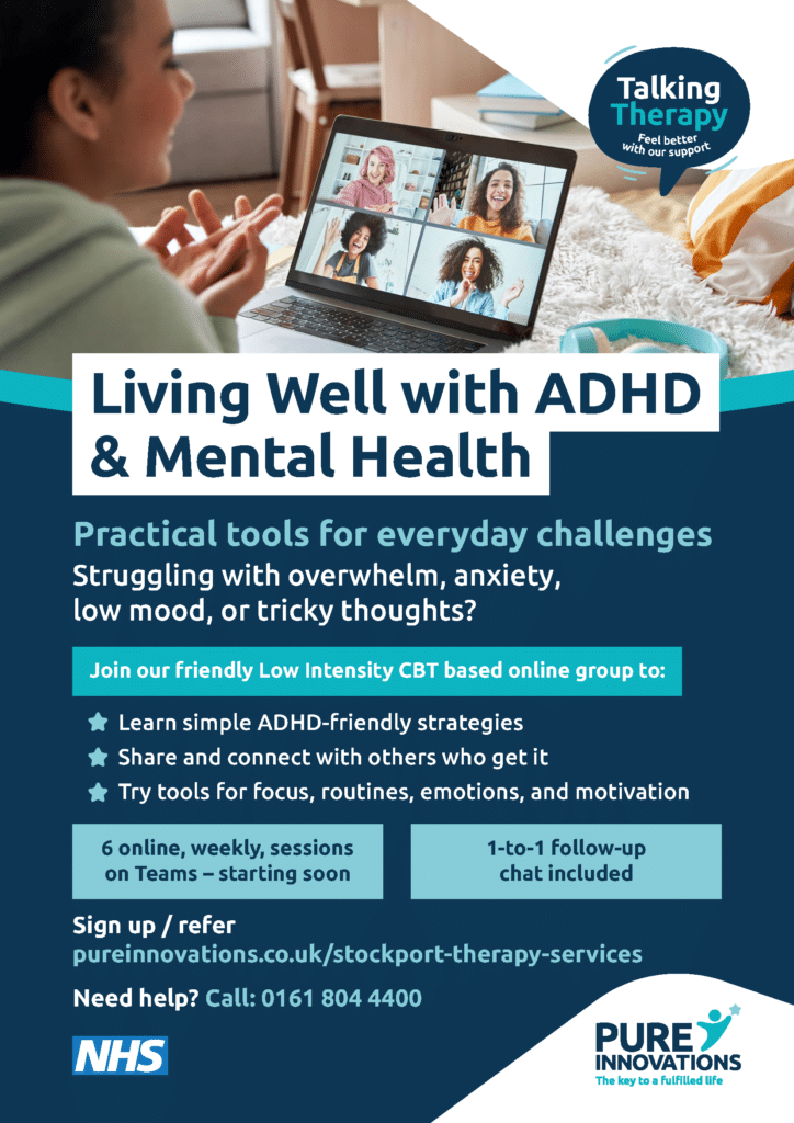 Pure Innovations Talking Therapies: Feel Better with our Support 4 Pure ADHDMentalHealthPoster A4 Feb26